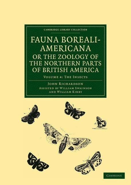 Fauna Boreali-Americana; or, The Zoology of the Northern Parts of British America