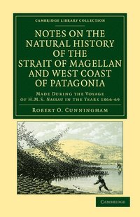 bokomslag Notes on the Natural History of the Strait of Magellan and West Coast of Patagonia