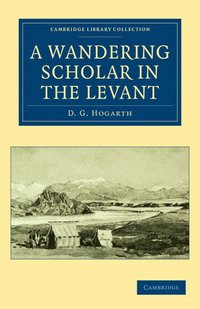 bokomslag A Wandering Scholar in the Levant