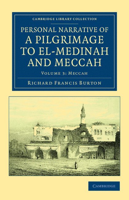 Personal Narrative of a Pilgrimage to El-Medinah and Meccah 1