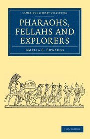 bokomslag Pharaohs, Fellahs and Explorers