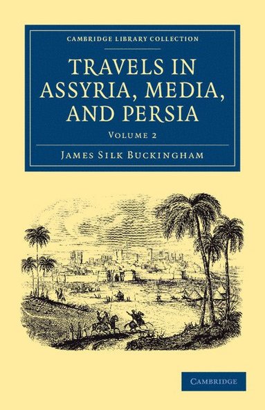 bokomslag Travels in Assyria, Media, and Persia