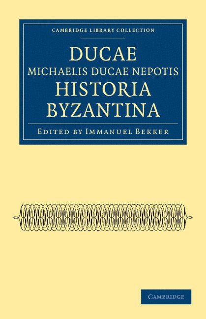 Ducae Michaelis Ducae nepotis historia Byzantina 1