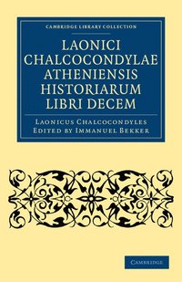 bokomslag Laonici Chalcocondylae Atheniensis historiarum libri decem