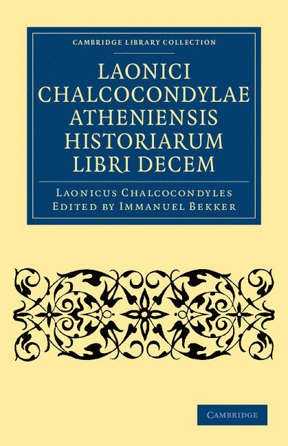 Laonici Chalcocondylae Atheniensis historiarum libri decem 1