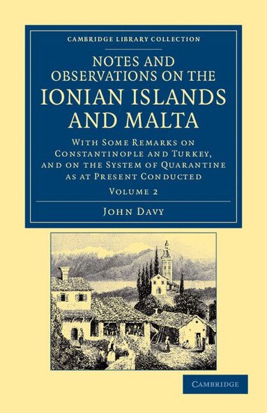 John Davy - Notes and Observations on the Ionian Islands and Malta, Häftad
