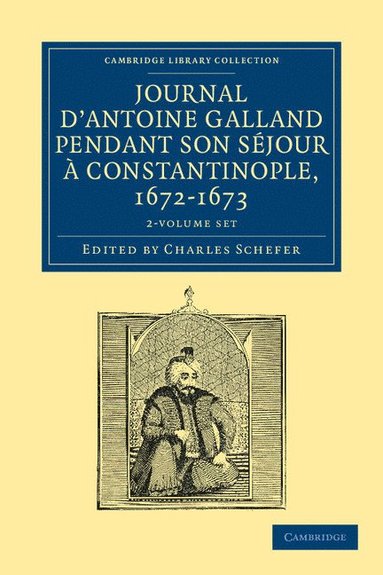 bokomslag Journal d'Antoine Galland Pendant Son Séjour À Constantinople, 1672-1673 2 Volume Paperback Set