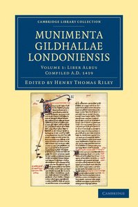 bokomslag Munimenta Gildhallae Londoniensis - Volume 1