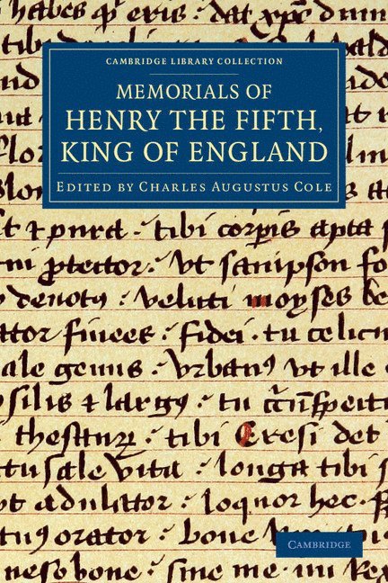 Charles Augustus Cole - Memorials of Henry the Fifth, King of England, Häftad