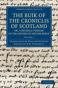 bokomslag The Buik of the Croniclis of Scotland; or, A Metrical Version of the History of Hector Boece