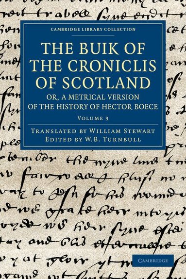 Hector Boece, W. B. Turnbull - The Buik of the Croniclis of Scotland; or, A Metrical Version of the History of Hector Boece, Häftad
