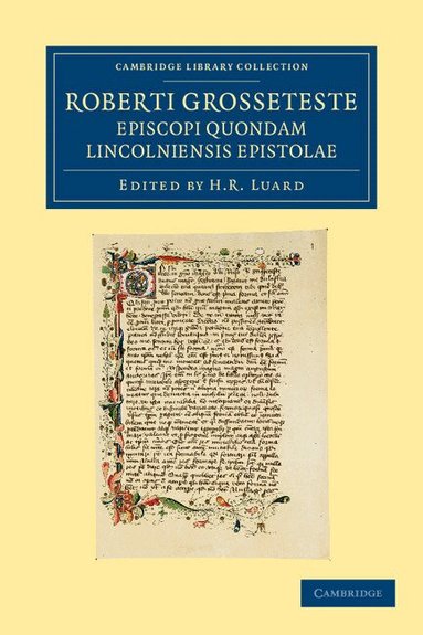 Robert Grosseteste, H. R. Luard - Roberti Grosseteste Episcopi quondam Lincolniensis epistolae, Häftad