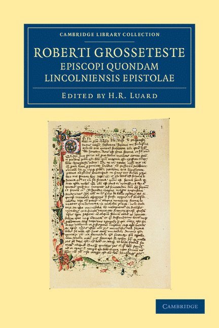 Robert Grosseteste, H. R. Luard - Roberti Grosseteste Episcopi quondam Lincolniensis epistolae, Häftad