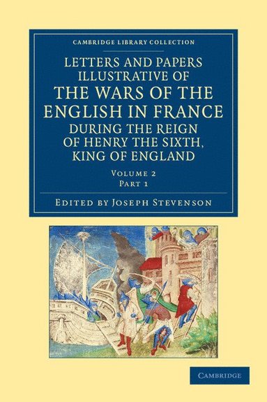 bokomslag Letters and Papers Illustrative of the Wars of the English in France