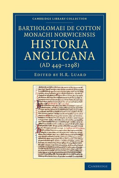 Bartholomaeus de Cotton, H. R. Luard - Bartholomaei de Cotton, Monachi Norwicensis, Historia Anglicana (AD 449-1298), Häftad