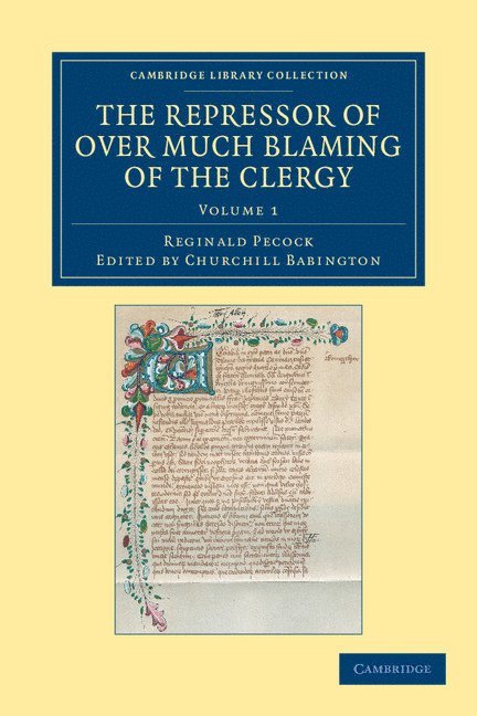 Reginald Pecock, Churchill Babington - The Repressor of Over Much Blaming of the Clergy, Häftad