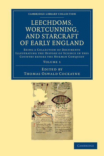 Thomas Oswald Cockayne - Leechdoms, Wortcunning, and Starcraft of Early England, Häftad