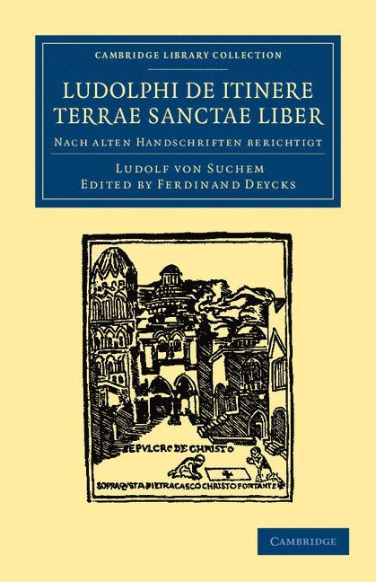 Ludolf von Suchem, Ludolf Von Suchem, Ludolf von Suchem,, Ludolf von Suchem, Ferdinand Deycks - Ludolphi de itinere terrae sanctae liber, Häftad