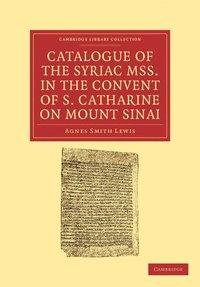 bokomslag Catalogue of the Syriac MSS. in the Convent of S. Catharine on Mount Sinai