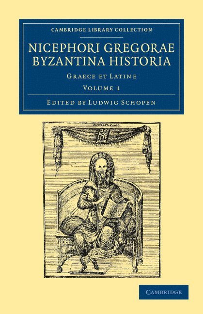 Nicephori Gregorae Byzantina historia 1