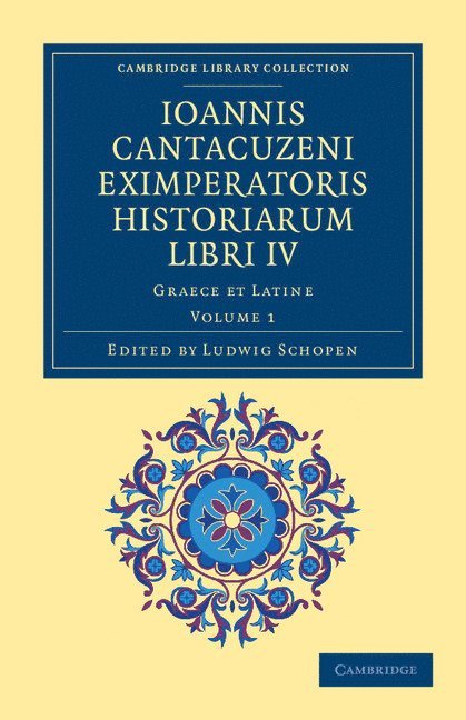 Ioannis Cantacuzeni Eximperatoris historiarum Libri IV 1