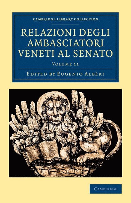 Eugenio Alb&#232;ri, Eugenio Alberi, Eugenio Albèri, Eugenio Alb Ri - Relazioni degli ambasciatori Veneti al senato, Häftad