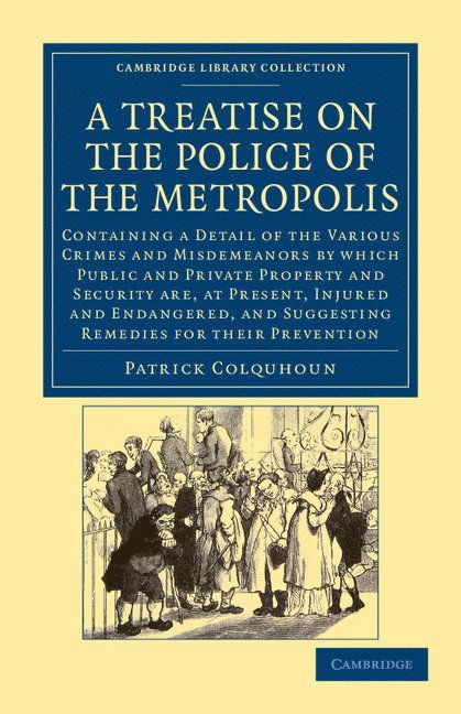 Patrick Colquhoun - A Treatise on the Police of the Metropolis, Häftad