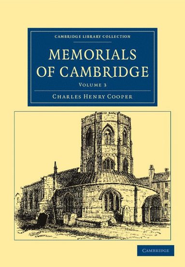 bokomslag Memorials of Cambridge - Volume 3