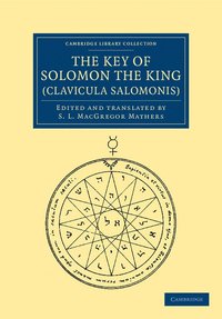 bokomslag The Key of Solomon the King (Clavicula Salomonis)
