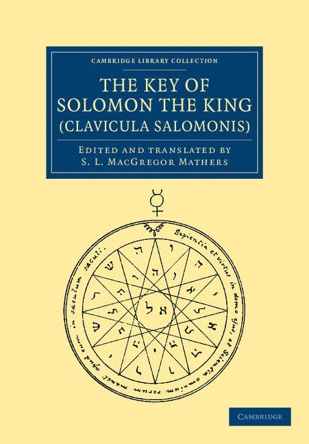 The Key of Solomon the King (Clavicula Salomonis) 1