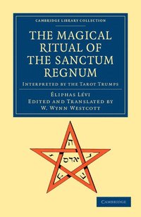bokomslag The Magical Ritual of the Sanctum Regnum