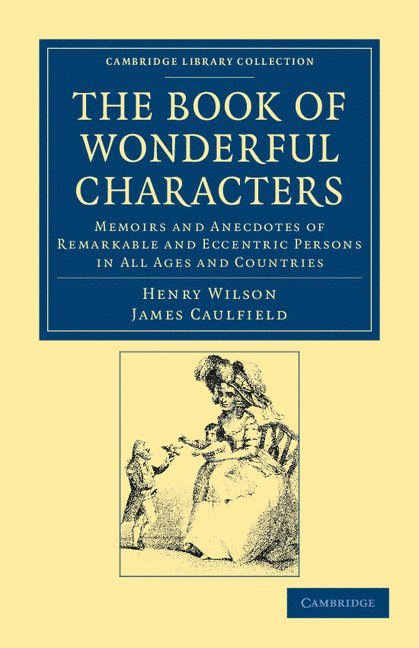 Henry Wilson, James Caulfield - The Book of Wonderful Characters, Häftad