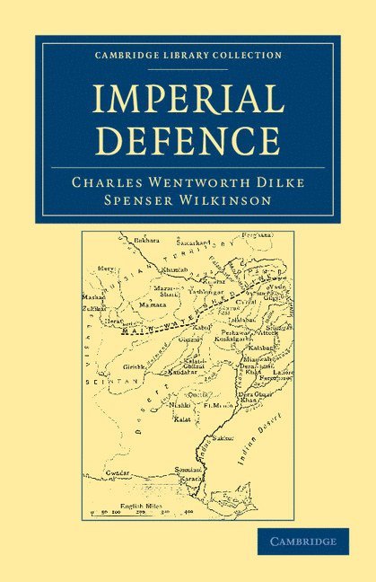 Charles Wentworth Dilke, Spenser Wilkinson - Imperial Defence, Häftad