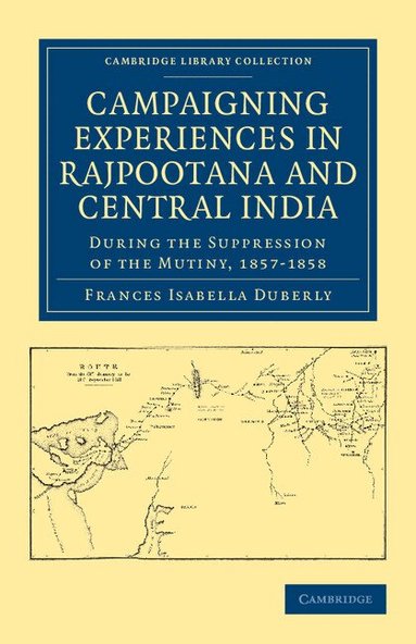 Frances Isabella Duberly - Campaigning Experiences in Rajpootana and Central India, Häftad