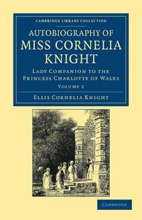 bokomslag Autobiography of Miss Cornelia Knight