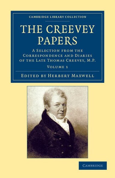 Thomas Creevey, Herbert Maxwell - The Creevey Papers, Häftad