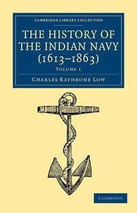 bokomslag The History of the Indian Navy (1613-1863)