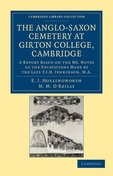 bokomslag The Anglo-Saxon Cemetery at Girton College, Cambridge