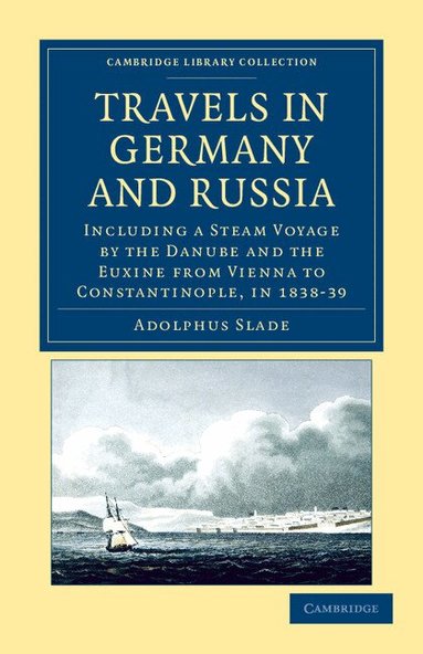 Adolphus Slade - Travels in Germany and Russia, Häftad