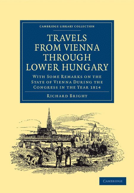 Richard Bright - Travels from Vienna through Lower Hungary, Häftad