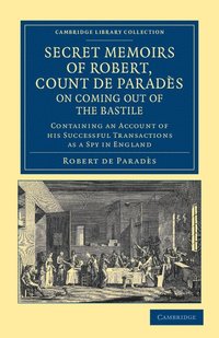 bokomslag Secret Memoirs of Robert, Count de Parads, Written by Himself, on Coming Out of the Bastile