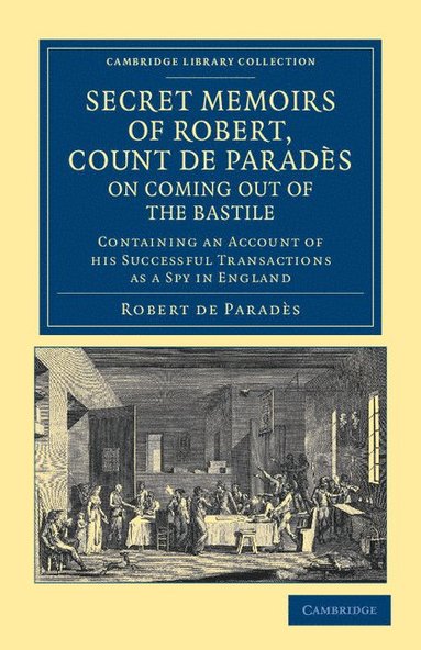 bokomslag Secret Memoirs of Robert, Count de Parads, Written by Himself, on Coming Out of the Bastile