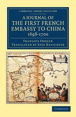 bokomslag A Journal of the First French Embassy to China, 1698-1700