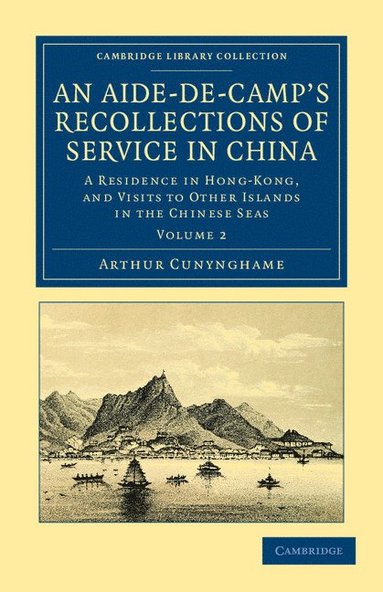 bokomslag An Aide-de-Camp's Recollections of Service in China