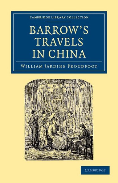 William Jardine Proudfoot - Barrow's Travels in China, Häftad