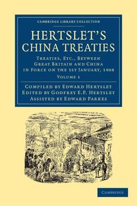 bokomslag Hertslet's China Treaties