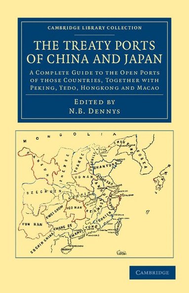 Nicholas Belfield Dennys - The Treaty Ports of China and Japan, Häftad