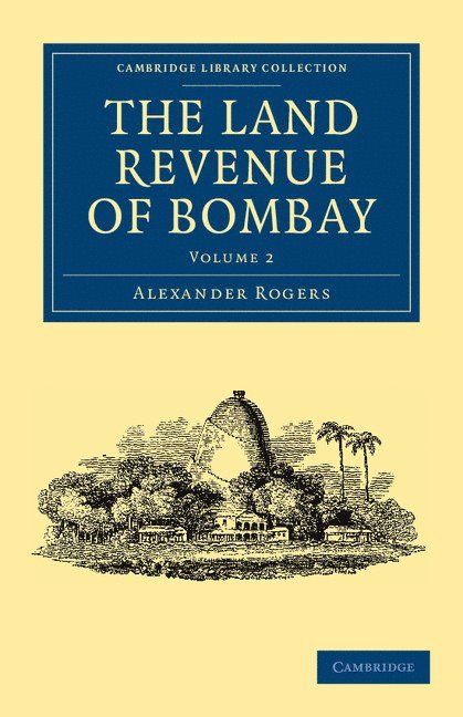 The Land Revenue of Bombay 1