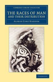 Alfred Cort Haddon - The Races of Man and their Distribution, Häftad