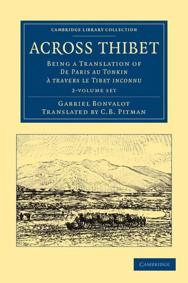 bokomslag Across Thibet 2 Volume Set: Being a Translation of de Paris Au Tonkin À Travers Le Tibet Inconnu